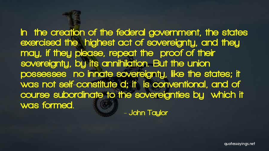 Self Sovereignty Quotes By John Taylor Self Sovereignty Quotes By John Taylor