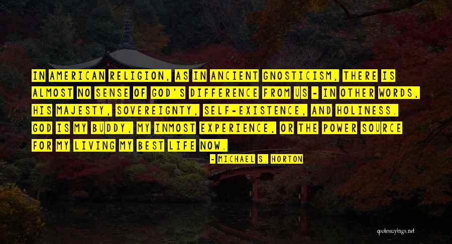 Self Sovereignty Quotes By Michael S. Horton Self Sovereignty Quotes By Michael S. Horton