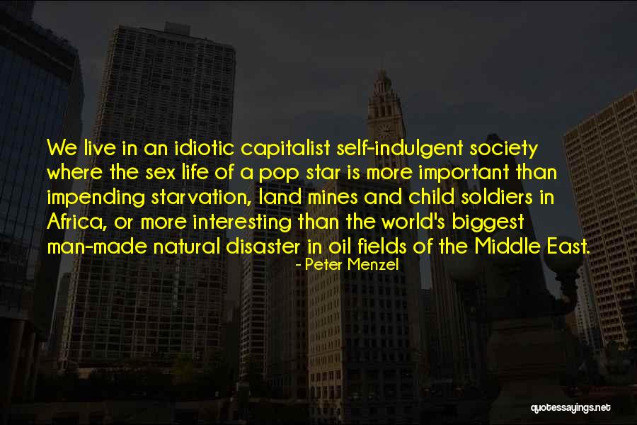 Self Starvation Quotes By Peter Menzel Self Starvation Quotes By Peter Menzel