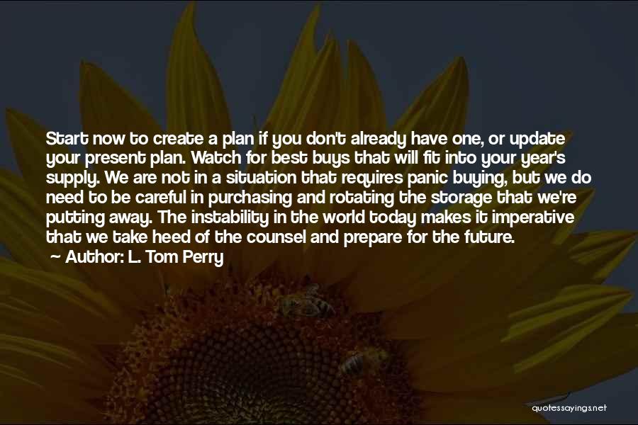 Self Storage Quotes By L. Tom Perry