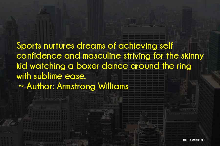 Self Striving Quotes By Armstrong Williams