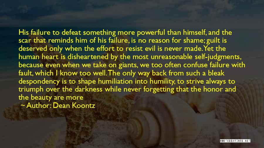Self Striving Quotes By Dean Koontz