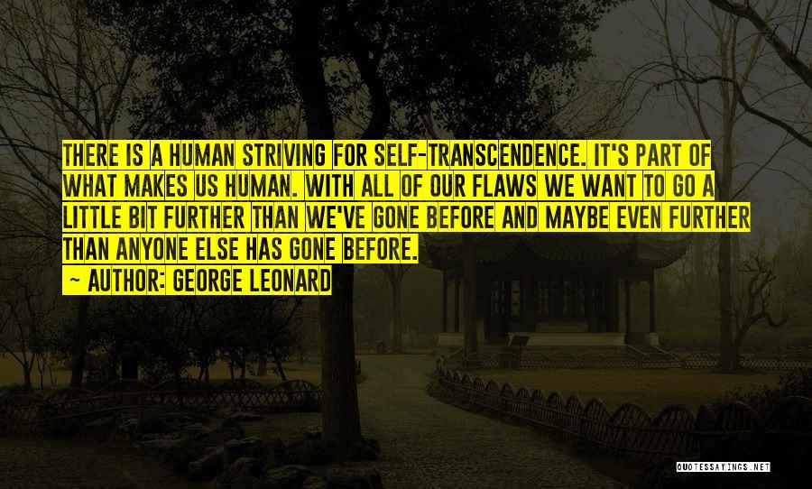 Self Striving Quotes By George Leonard