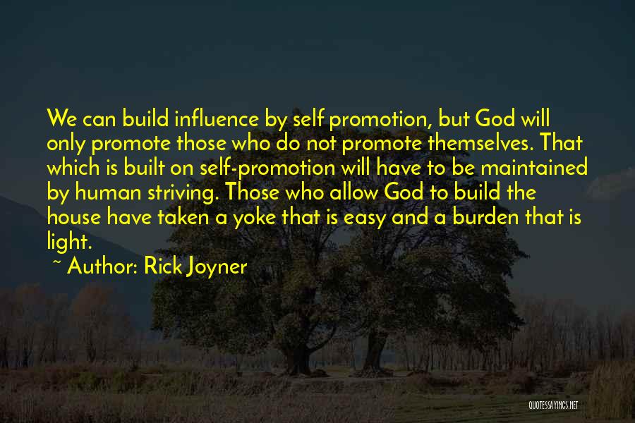 Self Striving Quotes By Rick Joyner