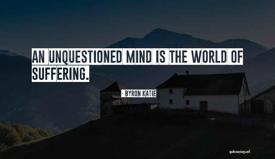 Self Suffering Quotes By Byron Katie Self Suffering Quotes By Byron Katie