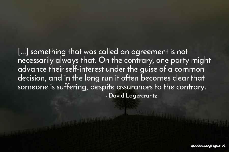 Self Suffering Quotes By David Lagercrantz Self Suffering Quotes By David Lagercrantz