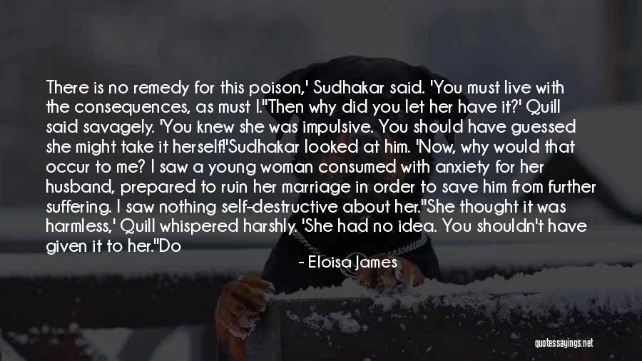 Self Suffering Quotes By Eloisa James Self Suffering Quotes By Eloisa James