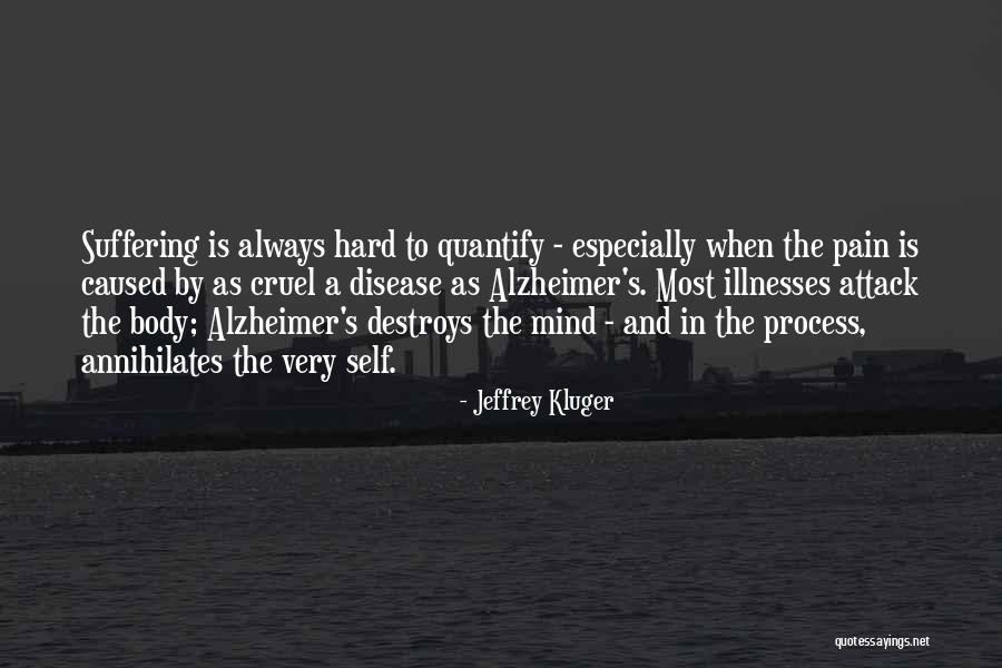 Self Suffering Quotes By Jeffrey Kluger Self Suffering Quotes By Jeffrey Kluger
