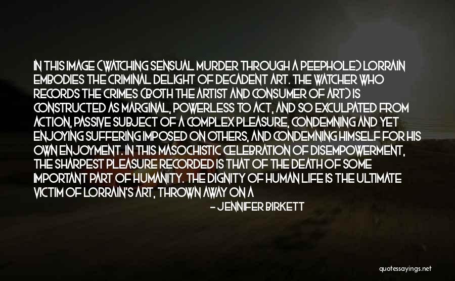 Self Suffering Quotes By Jennifer Birkett Self Suffering Quotes By Jennifer Birkett