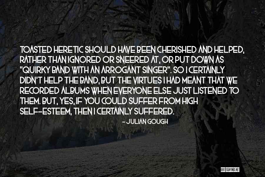 Self Suffering Quotes By Julian Gough Self Suffering Quotes By Julian Gough