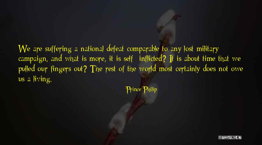 Self Suffering Quotes By Prince Philip Self Suffering Quotes By Prince Philip