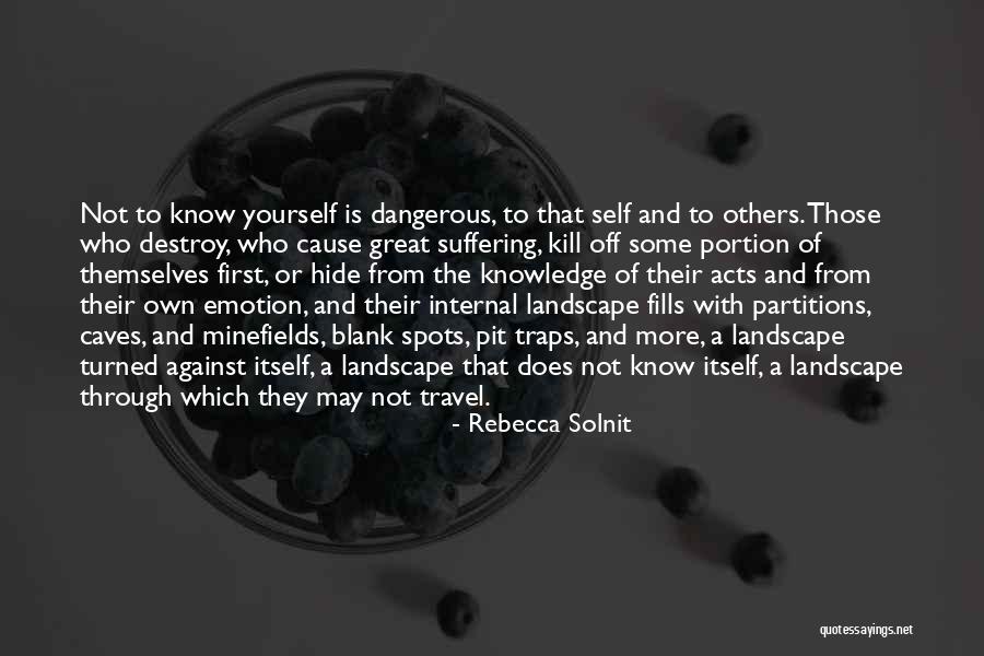 Self Suffering Quotes By Rebecca Solnit Self Suffering Quotes By Rebecca Solnit