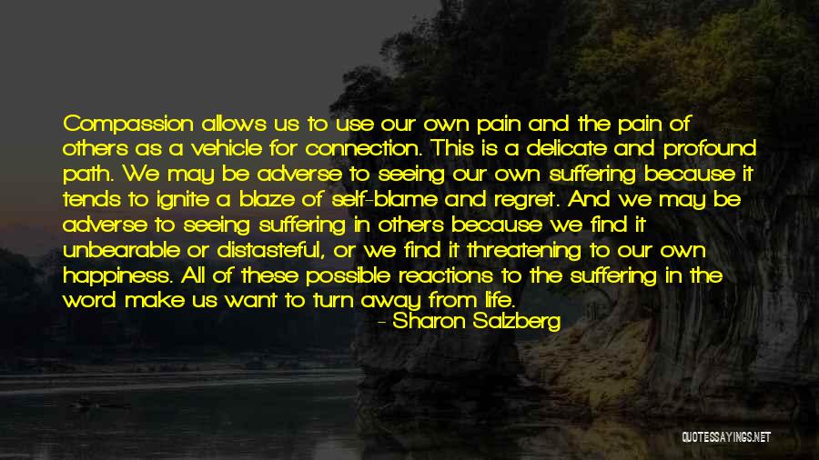 Self Suffering Quotes By Sharon Salzberg Self Suffering Quotes By Sharon Salzberg
