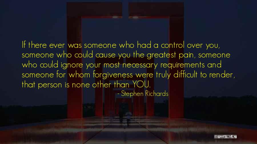 Self Suffering Quotes By Stephen Richards Self Suffering Quotes By Stephen Richards