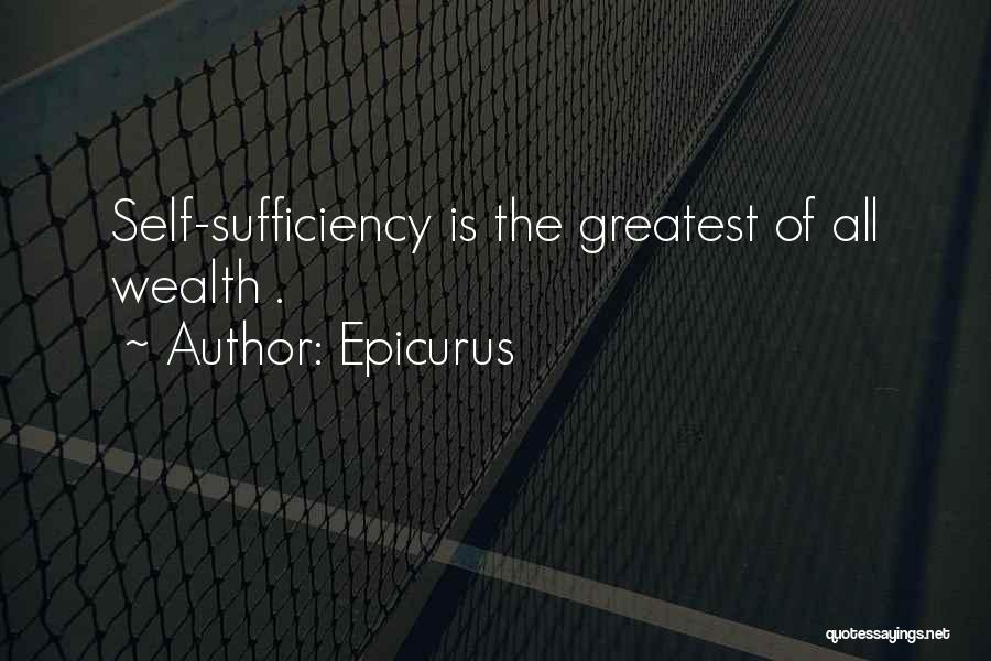 Self Sufficiency Quotes By Epicurus