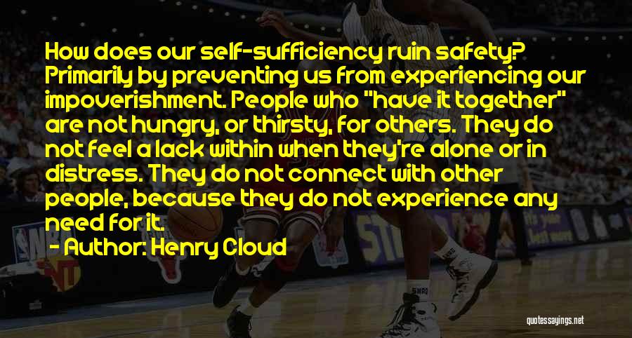 Self Sufficiency Quotes By Henry Cloud