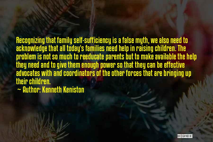 Self Sufficiency Quotes By Kenneth Keniston