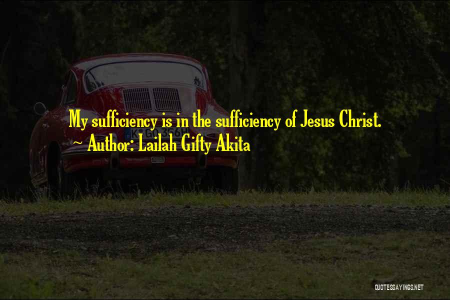 Self Sufficiency Quotes By Lailah Gifty Akita