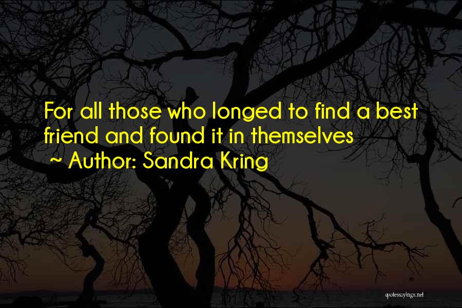 Self Sufficiency Quotes By Sandra Kring