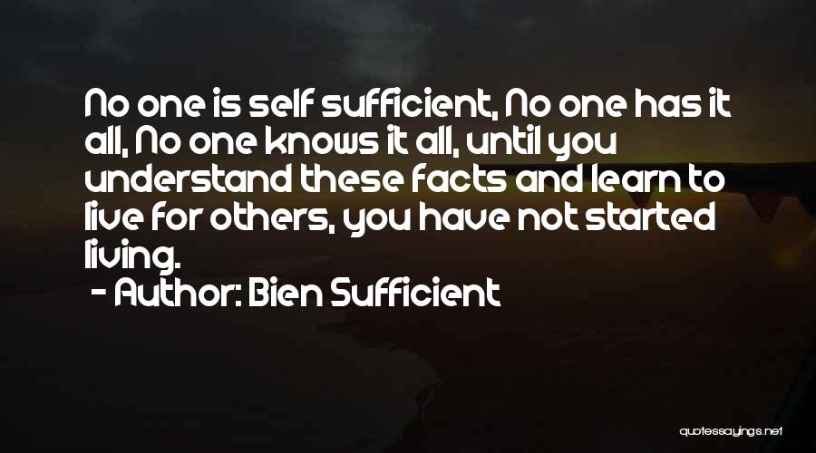 Self Sufficient Living Quotes By Bien Sufficient