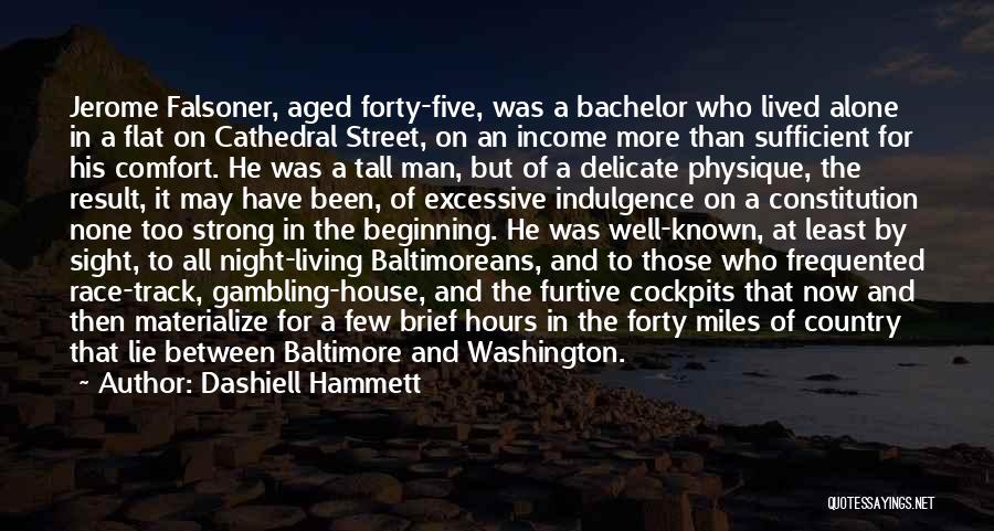 Self Sufficient Living Quotes By Dashiell Hammett