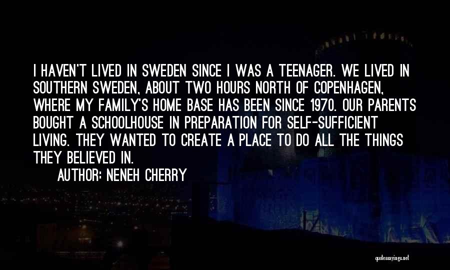 Self Sufficient Living Quotes By Neneh Cherry