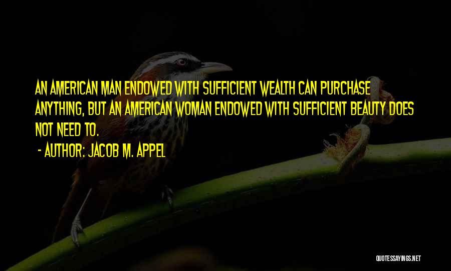 Self Sufficient Woman Quotes By Jacob M. Appel