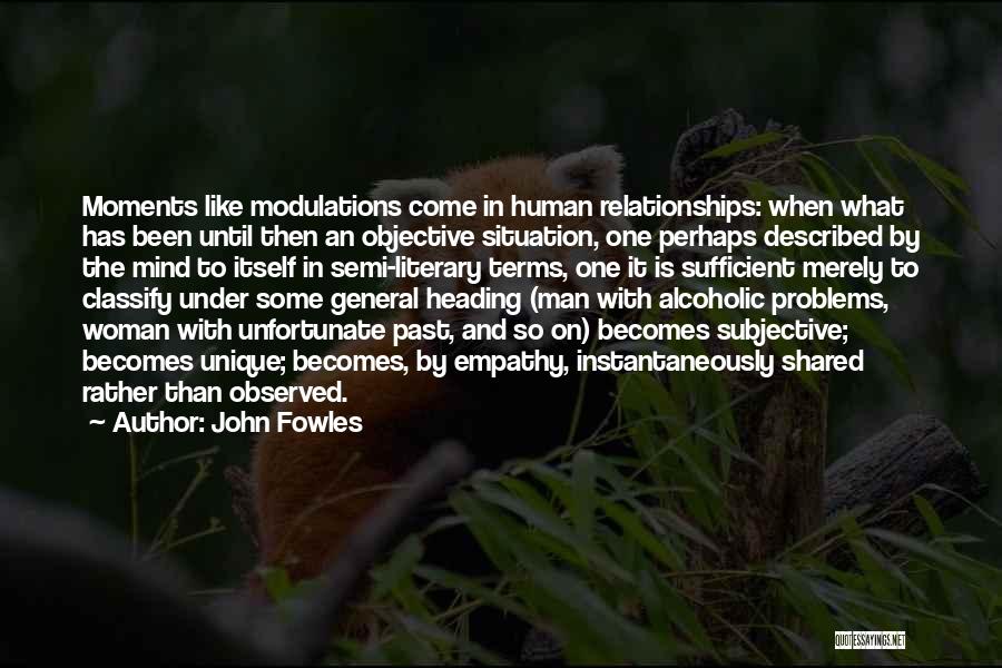 Self Sufficient Woman Quotes By John Fowles