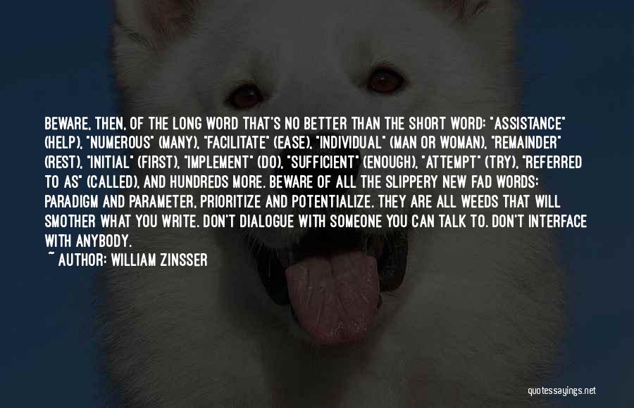 Self Sufficient Woman Quotes By William Zinsser