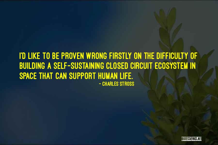 Self Support Quotes By Charles Stross Self Support Quotes By Charles Stross