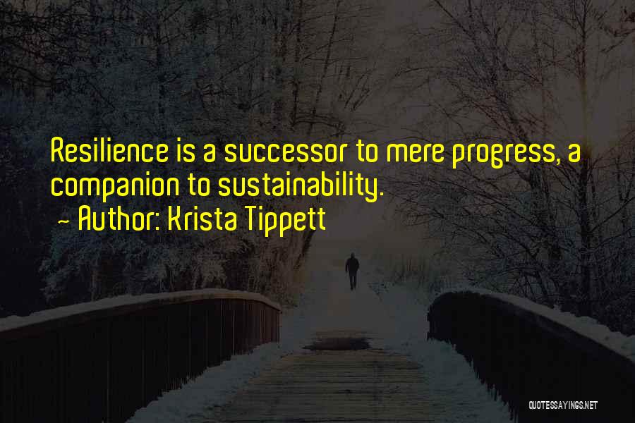 Self Sustainability Quotes By Krista Tippett