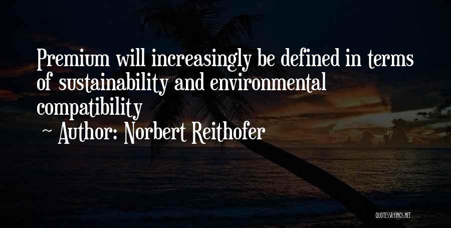 Self Sustainability Quotes By Norbert Reithofer