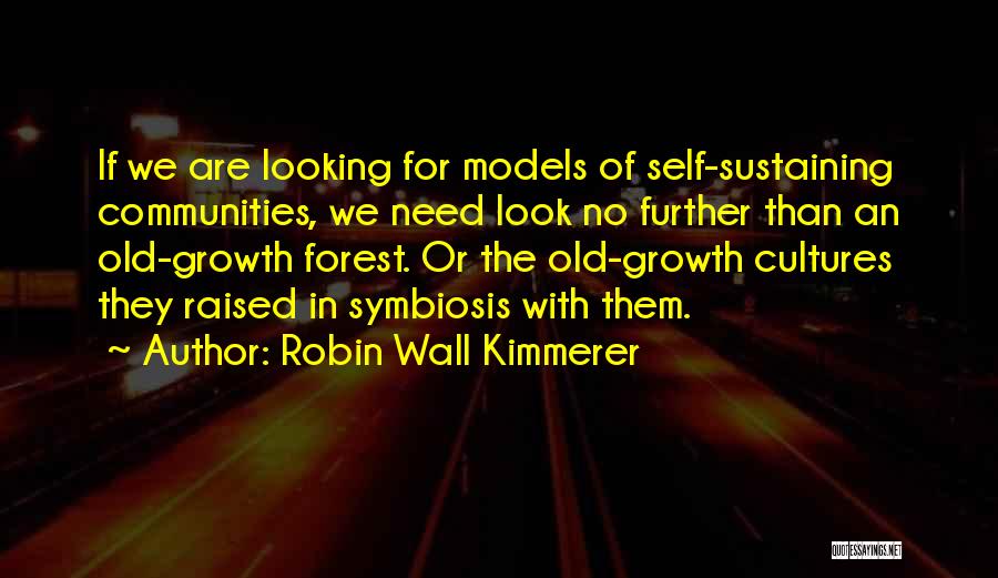 Self Sustainability Quotes By Robin Wall Kimmerer