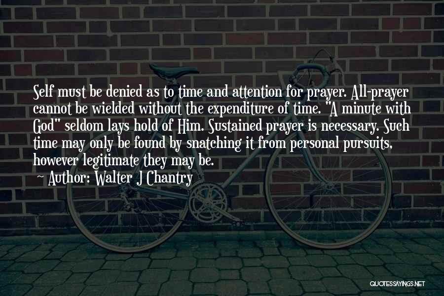 Self Sustained Quotes By Walter J Chantry