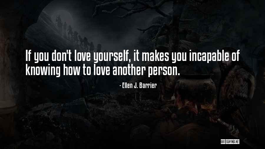 Self Sympathy Quotes By Ellen J. Barrier Self Sympathy Quotes By Ellen J. Barrier