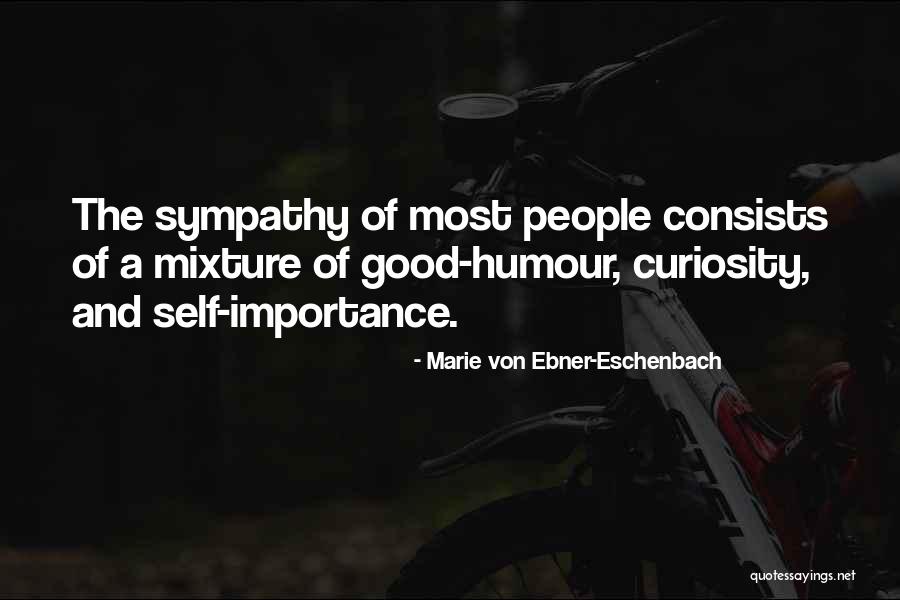 Self Sympathy Quotes By Marie Von Ebner-Eschenbach Self Sympathy Quotes By Marie Von Ebner-Eschenbach