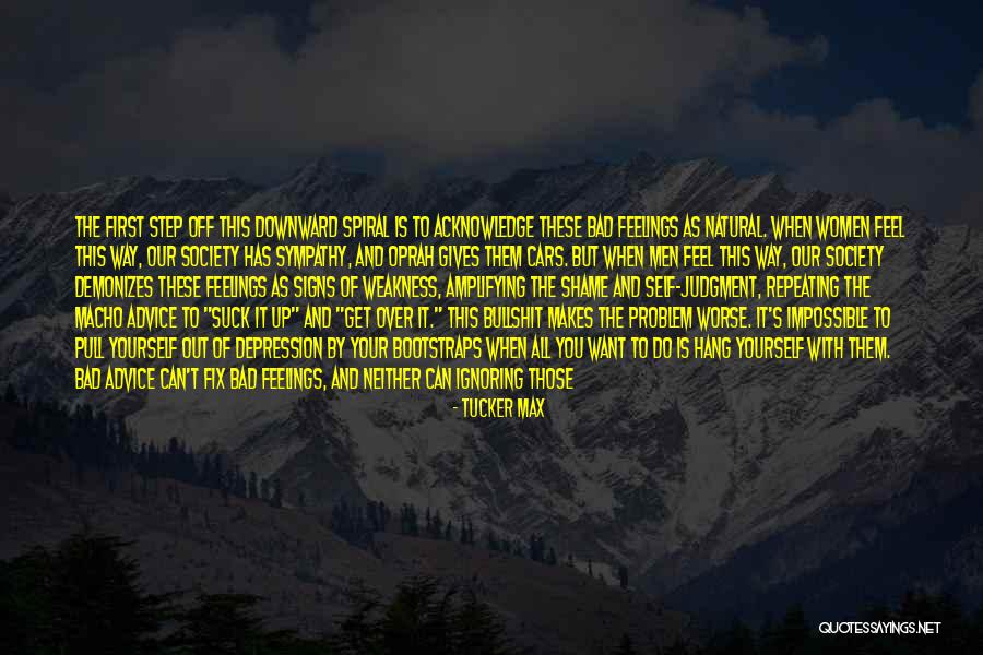 Self Sympathy Quotes By Tucker Max Self Sympathy Quotes By Tucker Max