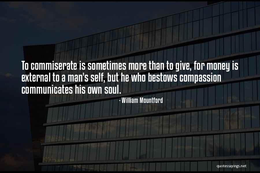 Self Sympathy Quotes By William Mountford Self Sympathy Quotes By William Mountford