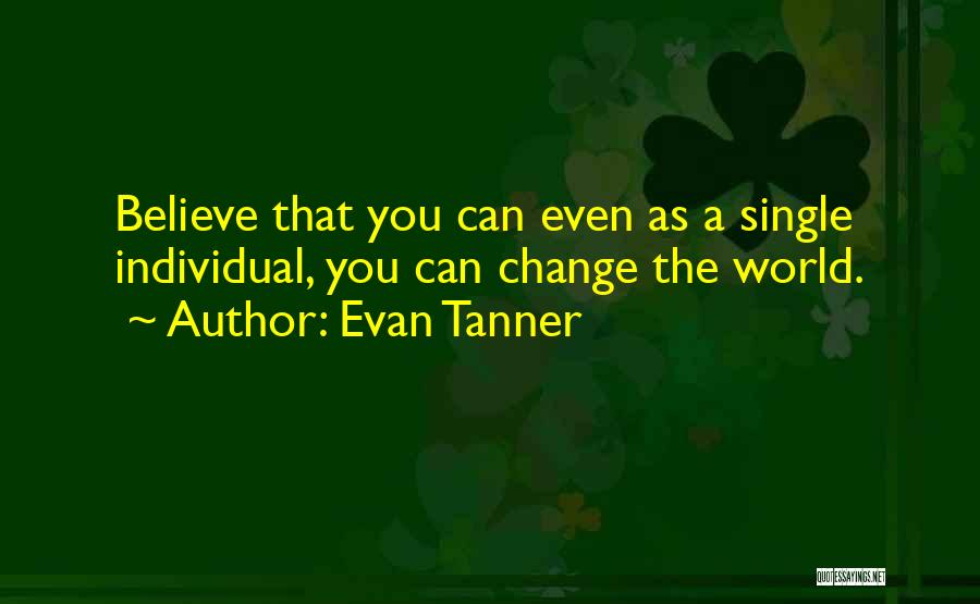Self Tanner Quotes By Evan Tanner