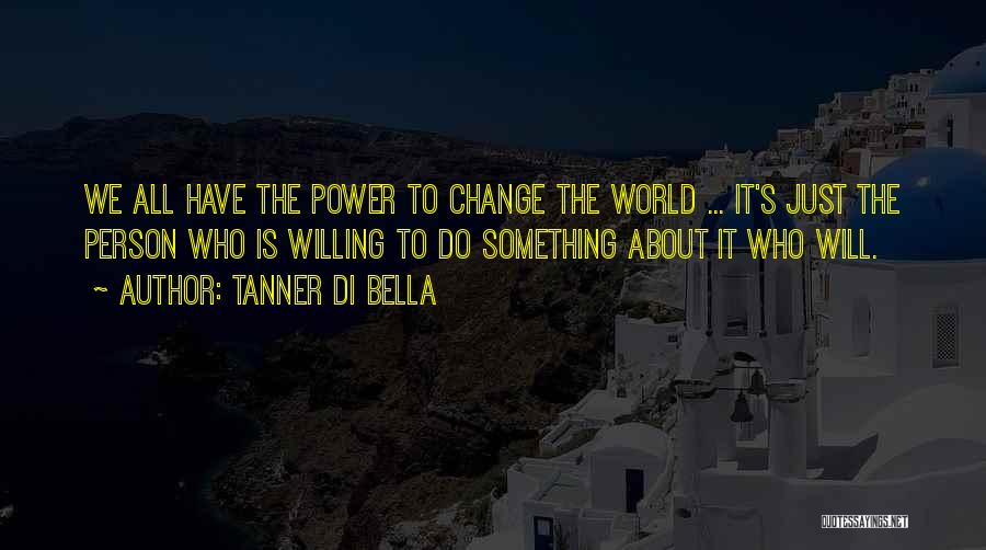 Self Tanner Quotes By Tanner Di Bella