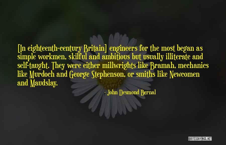 Self Taught Quotes By John Desmond Bernal Self Taught Quotes By John Desmond Bernal