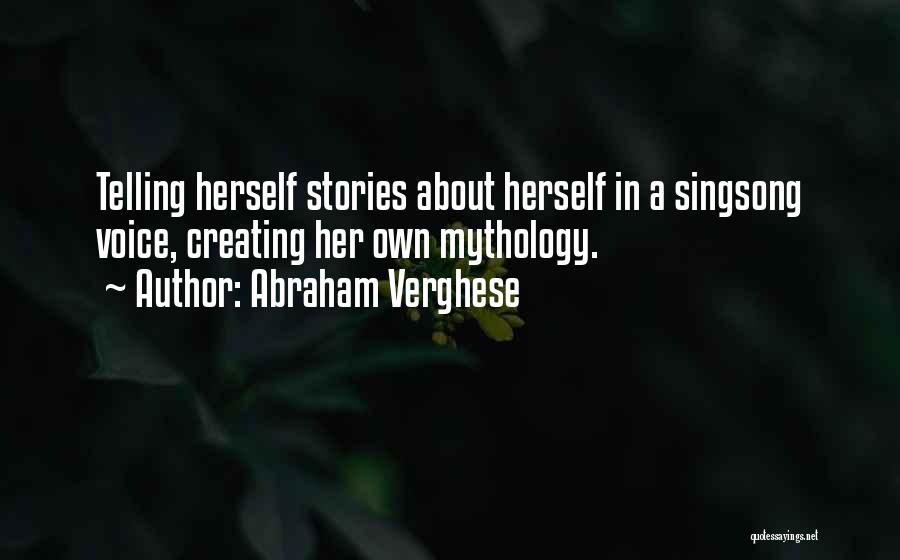 Self Telling Quotes By Abraham Verghese