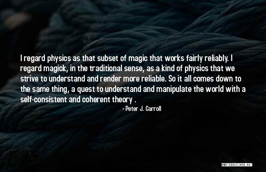 Self Theory Quotes By Peter J. Carroll Self Theory Quotes By Peter J. Carroll