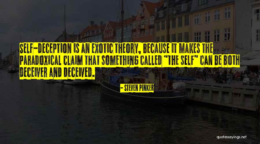 Self Theory Quotes By Steven Pinker Self Theory Quotes By Steven Pinker