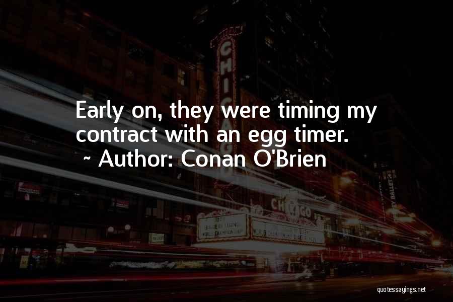 Self Timer Quotes By Conan O'Brien