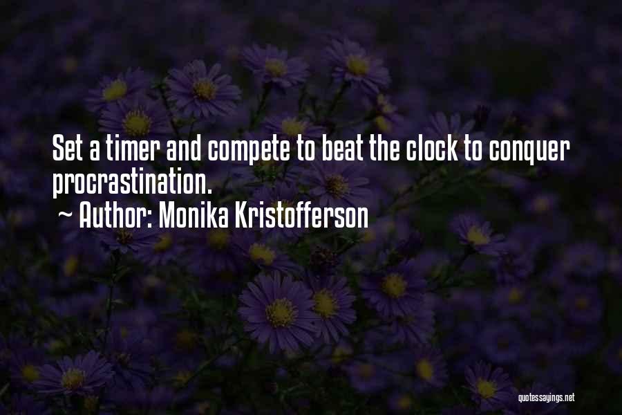 Self Timer Quotes By Monika Kristofferson