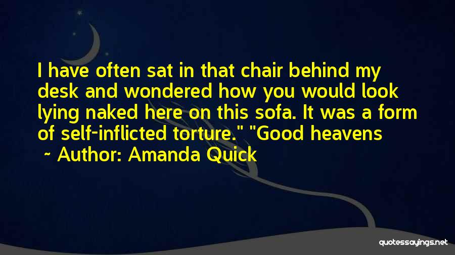 Self Torture Quotes By Amanda Quick