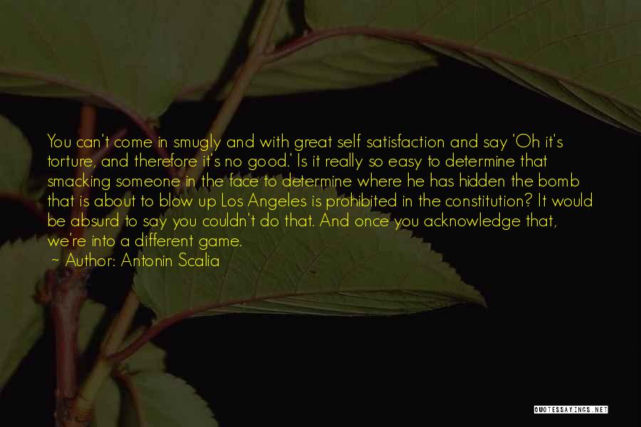 Self Torture Quotes By Antonin Scalia