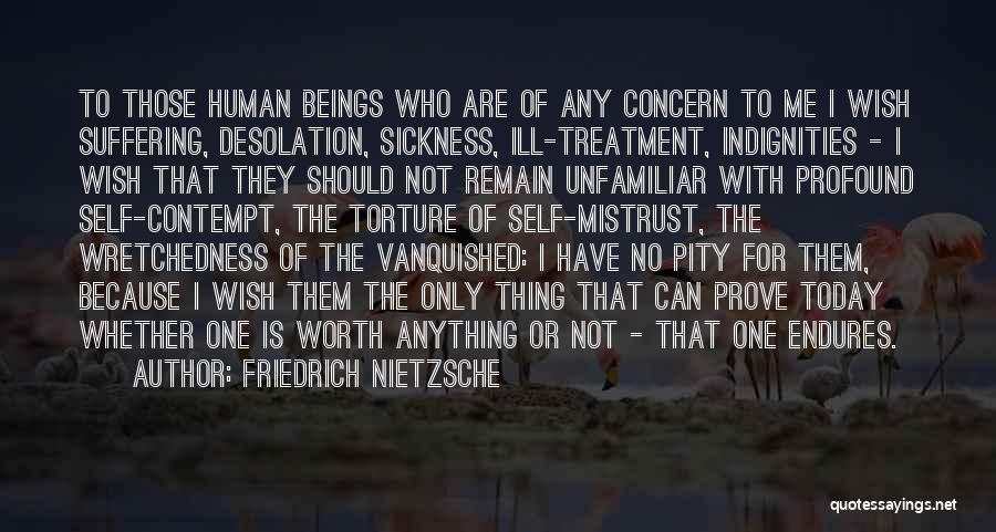 Self Torture Quotes By Friedrich Nietzsche