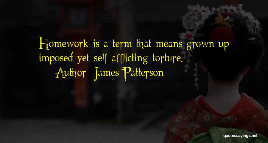 Self Torture Quotes By James Patterson
